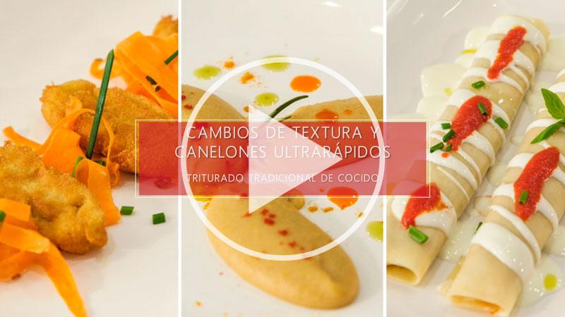 Cambios de textura y canelones ultrarapidos